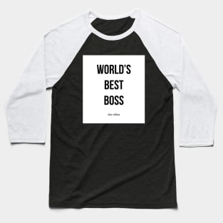 WORLD'S BEST BOSS Baseball T-Shirt